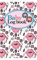 Baby Logbook: Baby's Daily Health Record Keeper, Baby's Eat, Sleep & Poop Journal, Log Book, Activities, Cute Cosmetic Makeup Cover, 6 x 9