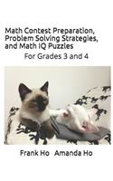 Math Contest Preparation, Problem Solving Strategies. and Math IQ Puzzles