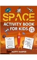 Space Activity Book For Kids Ages 7-9: The Ultimate Outer Space Activity Gift Book For Boys and Girls To Enjoy Learning, Coloring, Mazes, Dot to Dot, Puzzles, Word Search and More!