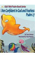 I Am Confident In God and Fearless