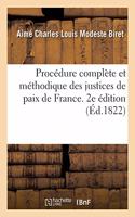 Procédure Complète Et Méthodique Des Justices de Paix de France. 2e Édition