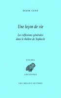 Une Lecon de Vie: Les Reflexions Generales Dans Le Theatre de Sophocle