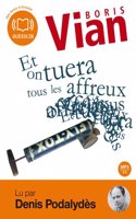 Et on tuera tous les affreux/1 cd mp3