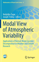 Modal View of Atmospheric Variability: Applications of Normal-Mode Function Decomposition in Weather and Climate Research(8 Mathematics of Planet Earth)