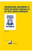 Organisations, Mouvements Et Partis Des Droites Radicales Au Xxe Siècle (Europe-Amériques)