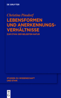 Lebensformen und Anerkennungsverhältnisse: (Studien Zu Wissenschaft Und Ethik)