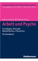 Arbeit Und Psyche: Grundlagen, Therapie, Rehabilitation, Pravention - Ein Handbuch: Grundlagen, Therapie, Rehabilitation, Pravention - Ein Handbuch