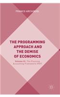 The Programming Approach and the Demise of Economics