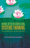 Making Better Decisions Using Systems Thinking