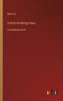 In Knut Arnebergs Haus