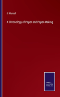 A Chronology of Paper and Paper-Making