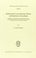 Reprasentation in Der Politischen Theorie Und Staatslehre in Deutschland