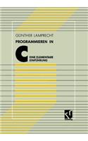 Programmieren in C: Eine Elementare Einführung