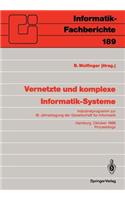Vernetzte und komplexe Informatik-Systeme: Industrieprogramm zur 18. Jahrestagung der Gesellschaft für Informatik, Hamburg, 18./19. Oktober 1988. Proceedings(189 Informatik-Fachberichte)