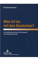 Was Ist Los Mit Den Deutschen?