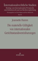 Die materielle Gueltigkeit von internationalen Gerichtsstandsvereinbarungen