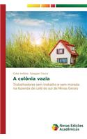 A colônia vazia