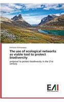 The use of ecological networks as viable tool to protect biodiversity: (English)