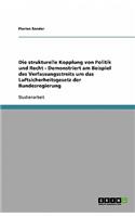 Die strukturelle Kopplung von Politik und Recht - Demonstriert am Beispiel des Verfassungsstreits um das Luftsicherheitsgesetz der Bundesregierung
