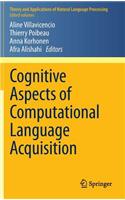 Cognitive Aspects of Computational Language Acquisition