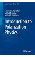 Introduction to Polarization Physics: (859 Lecture Notes in Physics)