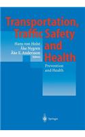 Transportation, Traffic Safety and Health -- Prevention and Health