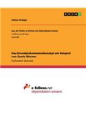 Das Grundeinkommenskonzept am Beispiel von Goetz Werner