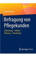 Befragung Von Pflegekunden: Zielsetzung - Inhalte - Planung - Umsetzung