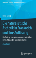 Die Naturalistische Ästhetik in Frankreich Und Ihre Auflösung