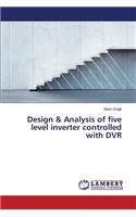 Design & Analysis of Five Level Inverter Controlled with DVR