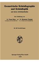 Geometrische Kristallographie Und Kristalloptik Und Deren Arbeitsmethoden