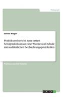 Praktikumsbericht zum ersten Schulpraktikum an einer Montessori-Schule mit ausführlichen Beobachtungsprotokollen