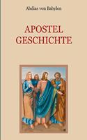 Apostelgeschichte - Leben und Taten der zwölf Apostel Jesu Christi