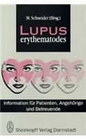 Lupus Erythematodes: Information Fur Erkrankte, Angeh Rige Und Betreuende