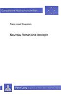 Nouveau Roman und Ideologie: Die Methodologisierung Der Kunst Durch Alain Robbe-Grillet