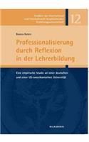Professionalisierung durch Reflexion in der Lehrerbildung
