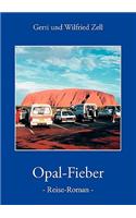 Opal-Fieber