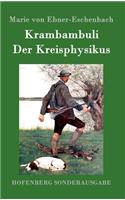 Krambambuli / Der Kreisphysikus: Zwei Erzählungen