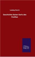 Geschichte Kaiser Karls des Fünften