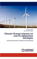 Climate Change Impacts on and Its Adaptation Strategies