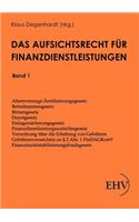 Das Aufsichtsrecht für Finanzdienstleistungen
