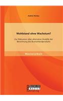 Wohlstand ohne Wachstum? Zur Diskussion über alternative Modelle der Berechnung des Bruttoinlandprodukts