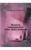 Discourse Commemorative of Rev. Rufus Anderson