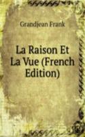 La Raison Et La Vue (French Edition)
