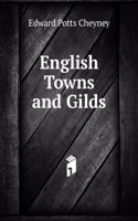 English Towns and Gilds