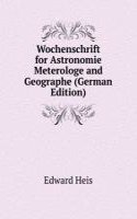 Wochenschrift for Astronomie Meterologe and Geographe (German Edition)