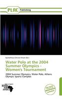 Water Polo at the 2004 Summer Olympics - Women's Tournament: (English)