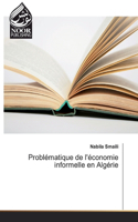 Problématique de l'économie informelle en Algérie