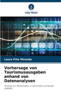 Vorhersage von Tourismusausgaben anhand von Datenanalysen