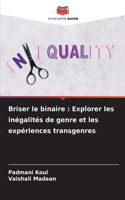 Briser le binaire